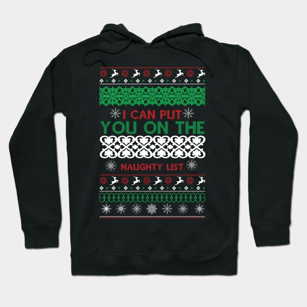 I can put you on the Naughty list Hoodie by MZeeDesigns